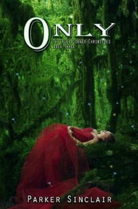 Only : The Alex Conner Chronicles Book Three - Parker Sinclair