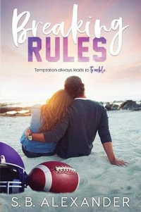 Breaking Rules - S B Alexander