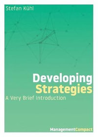 Developing Strategies : A Very Brief Introduction - Stefan Kuhl