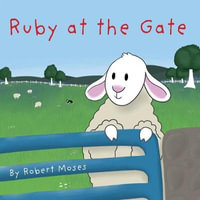 Ruby at the Gate - Robert Moses