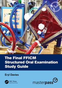 The Final FFICM Structured Oral Examination Study Guide : MasterPass - Eryl Davies