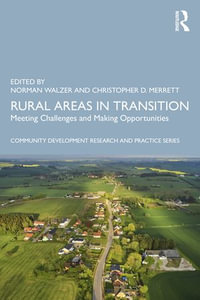 Rural Areas in Transition : Meeting Challenges & Making Opportunities - Norman Walzer