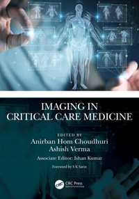 Imaging in Critical Care Medicine - Anirban Hom Choudhuri