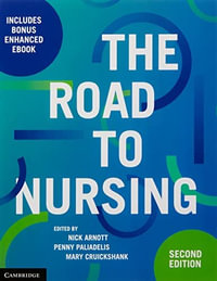 The Road to Nursing : 2nd Edition - Nick Arnott
