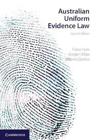 Australian Uniform Evidence Law : 2nd edition - Fiona Hum