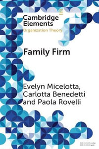 Family Firm : A Distinctive Form of Organization - Evelyn Micelotta
