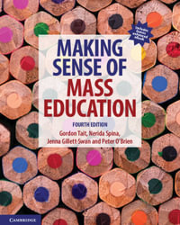 Making Sense of Mass Education : 4th Edition - Gordon Tait