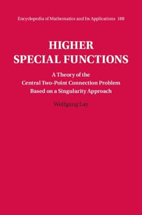 Higher Special Functions : A Theory of the Central Two-Point Connection Problem Based on a Singularity Approach - Wolfgang Lay