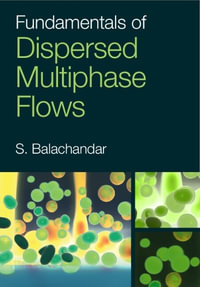 Fundamentals of Dispersed Multiphase Flows - S. Balachandar