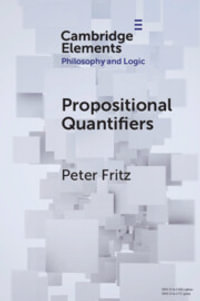 Propositional Quantifiers : Elements in Philosophy and Logic - Peter Fritz