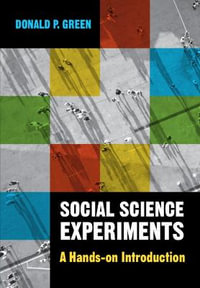 Social Science Experiments : A Hands-on Introduction - Donald P. Green