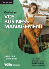 Cambridge VCE Business Management Units 1 & 2 : 3rd Edition - Julie Cain