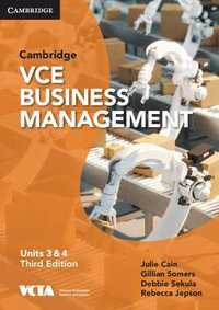 Cambridge VCE Business Management Units 3 & 4 : 3rd Edition - Julie Cain