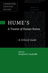 Hume's <i>A Treatise of Human Nature</i> : A Critical Guide - Elizabeth S. Radcliffe