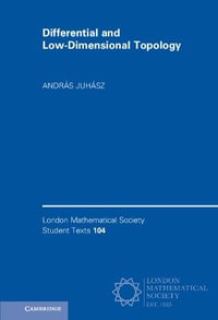 Differential and Low-Dimensional Topology : London Mathematical Society Student Texts - Andras Juhasz