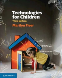 Technologies for Children : 3rd Edition - Marilyn Fleer
