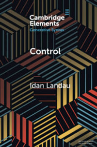 Control : Elements in Generative Syntax - Idan Landau