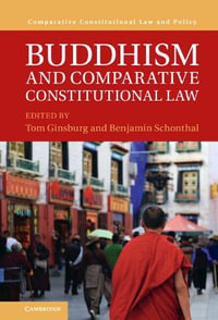 Buddhism and Comparative Constitutional Law : Comparative Constitutional Law and Policy - Tom Ginsburg