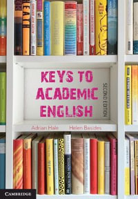 Keys to Academic English : 2nd Edition - Adrian Hale