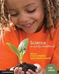 Science in Early Childhood : 5th Edition - Coral Campbell