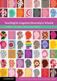 Teaching for Linguistic Diversity in Schools : Student Wellbeing and Achievement - Robyn Moloney