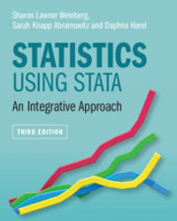 Statistics Using Stata : 3rd Edition - An Integrative Approach - Sharon Lawner Weinberg