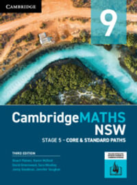 CambridgeMATHS NSW Stage 5 Year 9 Core & Standard Paths : 3rd Edition - Stuart Palmer