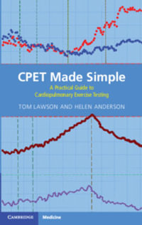 CPET Made Simple : A Practical Guide to Cardiopulmonary Exercise Testing - Helen Anderson