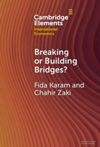 Breaking or Building Bridges? : The Trade Story of the MENA Region - Chahir Zaki