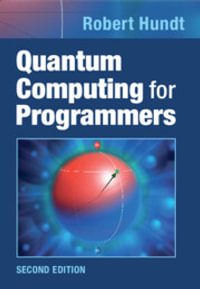 Quantum Computing for Programmers - Robert Hundt
