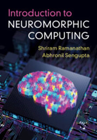 Introduction to Neuromorphic Computing - Shriram Ramanathan