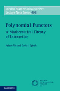 Polynomial Functors : A Mathematical Theory of Interaction - Nelson Niu