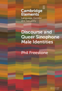Discourse and Queer Sinophone Male Identities : A Western Immigrant Perspective - Phil Freestone