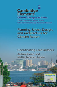 Planning, Urban Design, and Architecture for Climate Action : Elements in Climate Change and Cities - Anna Hurlimann
