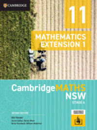 CambridgeMATHS NSW Stage 6 Mathematics Extension 1 Year 11 - Bill Pender