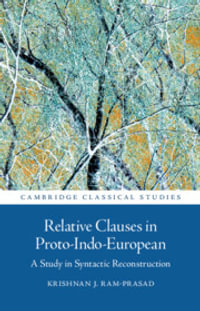 Relative Clauses in Proto-Indo-European - Krishnan J. Ram-Prasad