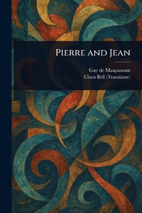 Pierre and Jean - Guy de Maupassant