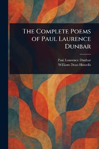 The Complete Poems of Paul Laurence Dunbar - Paul Laurence Dunbar