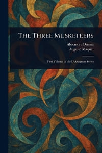 The Three Musketeers - Alexandre Dumas