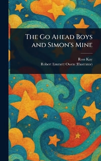 The Go Ahead Boys and Simon's Mine - Ross Kay