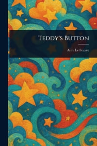 Teddy's Button - Amy Le Feuvre