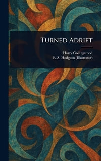 Turned Adrift - Harry Collingwood