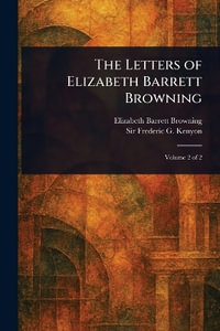 The Letters of Elizabeth Barrett Browning - Elizabeth Barrett Browning