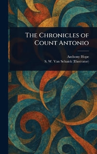 The Chronicles of Count Antonio - Anthony Hope