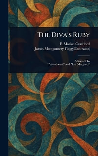 The Diva's Ruby - F. Marion (Francis Marion) Crawford