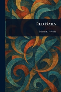 Red Nails - Robert E. (Robert Ervin) Howard