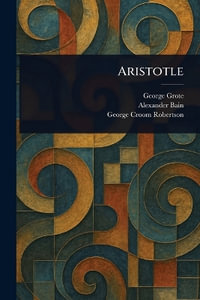 Aristotle - George Grote