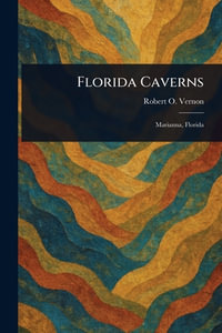 Florida Caverns - Robert O. (Robert Orion) Vernon