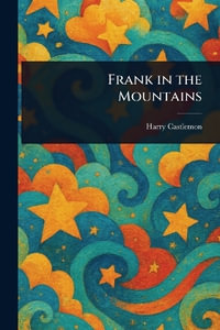 Frank in the Mountains - Harry Castlemon
