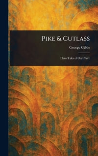 Pike & Cutlass - George Gibbs